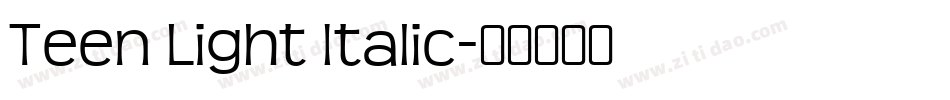 Teen Light Italic字体转换